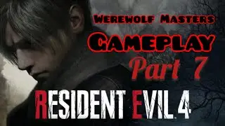 werewolf Masters resident evil 4 gameplay part 7