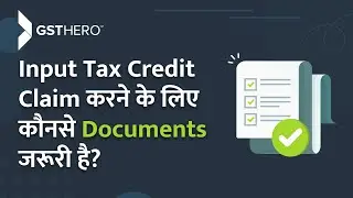 New ITC Rule | Which Documents Are Required For Claiming Input Tax Credit?