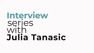 Interview Series with Julia Tanasic - Digital Communities