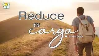 Reduce tu Carga - Pr. David Cantero