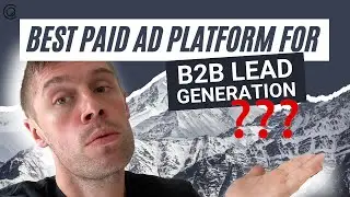 These Are The BEST Paid Ad Platforms for Lead Gen