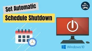 How to Schedule Shutdown in Windows 10