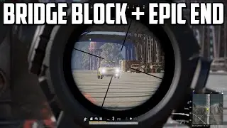 PUBG Bridge Block and EPIC Finish - Classic PUBG