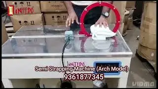 Semi Strapping Machine (Arch Model) | Interopactec