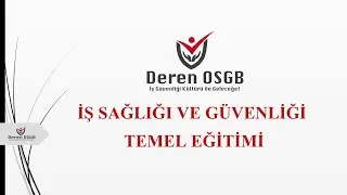 İŞ SAĞLIĞI VE GÜVENLİĞİ TEMEL EĞİTİMİ