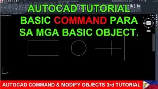 AUTOCAD COMMAND & MODIFY OBJECTS 3rd TUTORIAL | PH