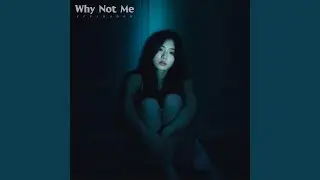 Why Not Me