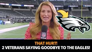 EAGLES FACE SHOCKING LOSS OF 2 IMPORTANT VETERANS! EAGLES NEWS