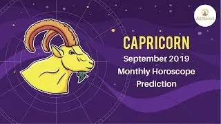 Capricorn September 2019 Monthly Horoscope Prediction | Capricorn Moon Sign Predictions