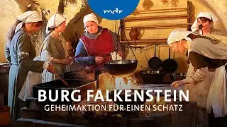 Burg Falkenstein - Geheimaktion für einen Schatz I Der Osten – Entdecke, wo du lebst | MDR