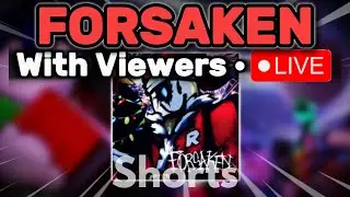 #shorts | Forsaken LIVE &mdash; Playing With Viewers (Custom Rounds)
