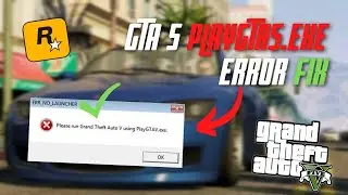 gta5 err no launcher please run grand theft auto V using playGTAV. exe. problem fix working