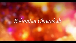 Bohemian Chanukah - Angel City Chorale
