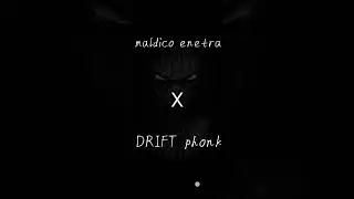MALDICO ENETRA X DRIFT PHONK