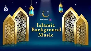ROYALTY FREE Islamic Music for Youtube | Copyright Free Halal Background Music