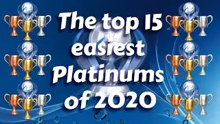 The Top 15 Easiest Platinum's of 2020