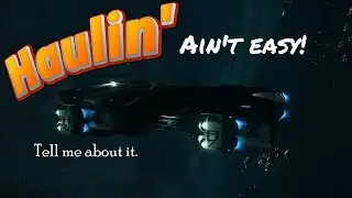 130 Days in Star Citizen: Ruan has a decision to make about Haulin'