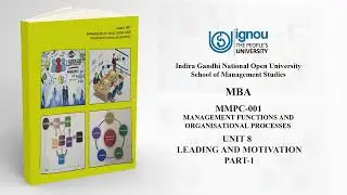 MMPC-001 Unit-8: Leading And Motivation Part-1