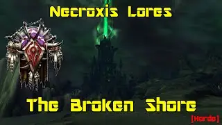 WoW: Legion [Alpha] -  The Broken Shore [Horde]  - Necroxis Lores