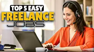 Top 5 Easiest Freelance Jobs for Beginners (Start Today!)
