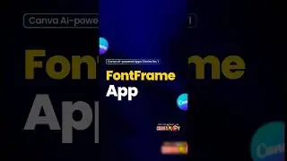 CANVAPLAY | FONTFRAME (AI App, Canva Feature, Text Tool) #canva #creativedesign #graphicdesign