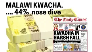 WHAT THE MALAWI KWACHA DEVALUATIONS MEANS TO PEOPLE