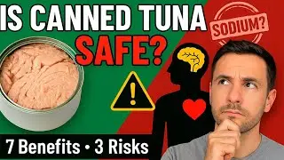 Canned Tuna: Hidden Dangers and Surprising Health Benefits