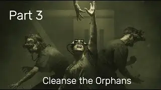 Outlast Trails Part 3 Funny Moments . Cleanse the Orphans in Psychosurgery.