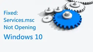 Fixed: Services.msc Not Opening in Windows 10