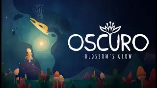 OSCURO BLOSSOM'S GLOW (Demo)Gameplay - No Commentary