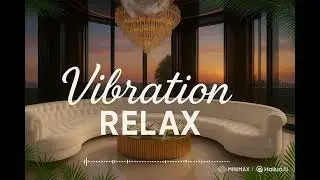 ✨ Luxury Lofi |  Vibration Relax | 2 Hours | Smooth beats