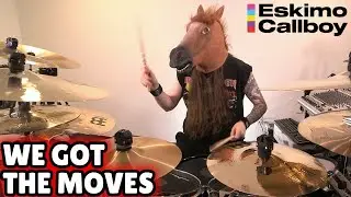 Eskimo Callboy - WE GOT THE MOVES - Drums