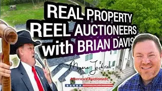 Brian Davis Talks Real Property Strategy | Reel Auctioneers Behind the Scenes