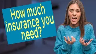 How much car insurance coverage do i need?  Minimum State Insurance Requirements