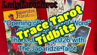 Trace Tarot Tidbits & Opening of the Secret Word & When is a technical glitch a sign