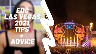 Complete Guide to EDC Las Vegas 2021 | Tips and Advice Pt.1