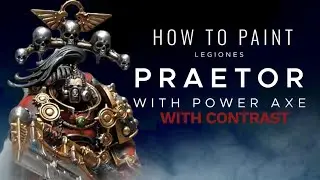 Legiones Praetor With Power Axe  contrast paint EP.2