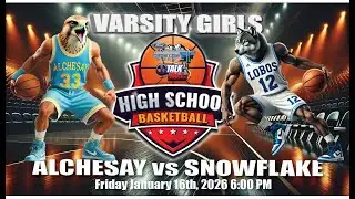ALCHESAY FALCONS vs SNOWFLAKE LOBOS Girls High School Basketball Full Game