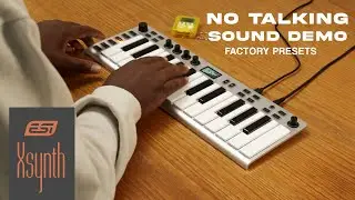 ESI Xsynth | Factory Presets Sound Demo | No Talking