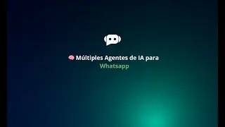 🤖 Multiagentes de IA para Whatsapp