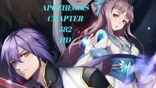 APOTHEOSIS CHAPTER 582 ENGLISH SUB/TRANSLATION (1080FHD)