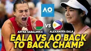 BUONG TENNIS WORLD GINULAT! ALEXANDRA EALA VS BACK TO BACK AO CHAMPION ARYNA SABALENKA SA 3RD ROUND