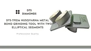 DTS-TFE36 | Husqvarna Metal Bond Grinding Tool with Two Elliptical Segments