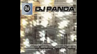 DJ Panda  -  It's A Dream '98 (Realogic Remix) 1998 - Trance