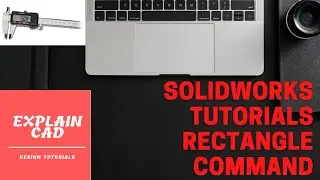 solidworks Rectangle command | Types of rectangles in Solidworks | Parallelogram in Solidworks |
