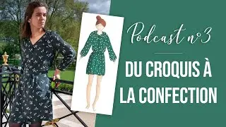 Podcast n&deg;3 | Je couds une robe &agrave; partir d'un croquis (d&eacute;fi Artesane)