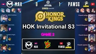 Team MAX vs Paws Gaming | GAME 2 | ការប្រកួត Honor of Kings Invitational S3 | HOK GameKH
