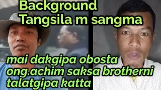 Rajabala areani Tangsila m sangmako brotherni talatgipa katta..