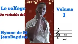 Théorie de solfège. Hymne de St Jean Baptiste.