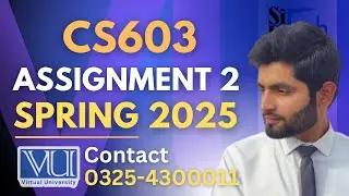 CS603 assignment 2 solution 2025 | CS603 assignment 2 solution spring 2025 #CS603#assignment2#2025